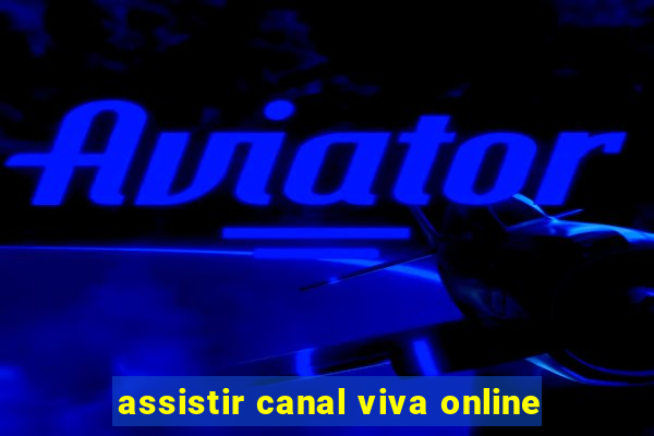 assistir canal viva online